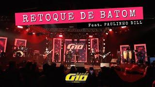 Banda G10 - Retoque de Batom | DVD Ao Vivo - Feat. Os Atuais