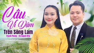 Câu Ví Giặm Trên Sông La - Thanh Phong & Hà Quỳnh Như Mới Nhất 2024 - Che Ô Hát Dưới Mưa Mê Đắm