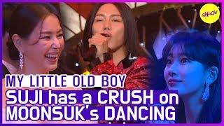 [HOT CLIPS] [MY LITTLE OLD BOY] | SUJI has a crush on MOONSUK's DANCING (ENG SUB)