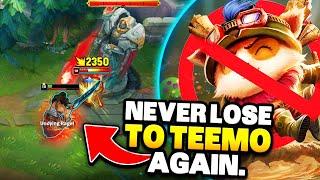 HOW TO MAKE TEEMO PLAYERS HATE THEIR LIFE!! (NEVER LOSE TO HIM AGAIN)