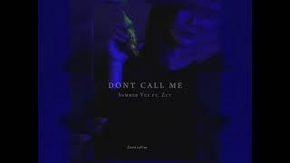 Summer Vee - DONTCALLME ft. Zuy| Prod. Sony Tran