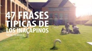 47 Frases tipicas Inacap Temuco