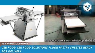 VER Food Solutions Floor Pastry Sheeter Ready for Delivery