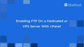 Enabling FTP On a Dedicated or VPS Server With cPanel