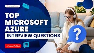 Microsoft Azure Interview Questions | Part 1-Microsoft Azure Interviews with Expert Questions