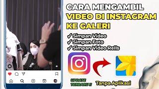 Cara Mengambil Video di Instagram Tanpa Aplikasi Terbaru 2023