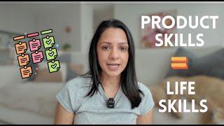 Product Management Skills ARE Life Skills