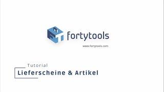 Lieferscheine & Artikel mit fortytools - Video Tutorial