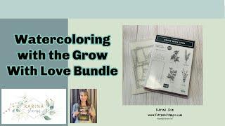 Easy watercoloring with the Grow with Love Bundle