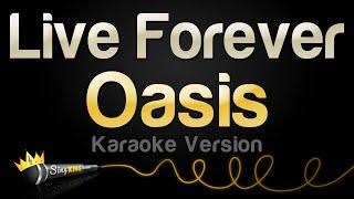 Oasis - Live Forever (Karaoke Version)