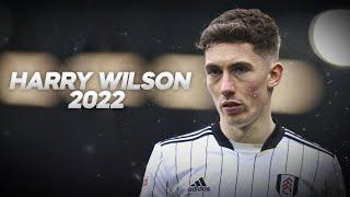 Harry Wilson - Full Season Show - 2022ᴴᴰ