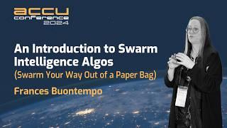 An Introduction to Swarm Intelligence Algorithms - Frances Buontempo - ACCU 2024