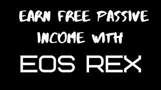 Earn Free Passive Income With EOS REX | FULL TUTORIAL