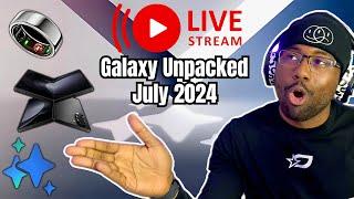 Galaxy Unpacked July 2024: Live Reaction