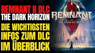 Remnant 2: Alle Infos zum neuen DLC „The Dark Horizon“ und zum Boss Rush Modus!