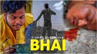 BHAI //Official Trailer // Tha Twist Story //KISHAN KUSHWAHA