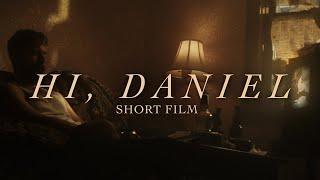 Hi, Daniel | Short Film