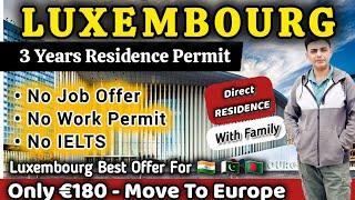 Best Offer  Luxembourg Residence Permit Without Job Offer and Work Permit | Luxembourg D-VISA Fast