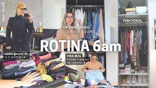 ROTINA 6am | ORGANIZANDO GUARDA-ROUPAS, MINHA GAVETA DE ACADEMIA, DOANDO ROUPAS, VIDA REAL