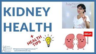 7 WAYS TO  KEEP YOUR KIDNEYS HEALTHY - PLUS HEALTH TIPS! | Cancer Education and Research Institute