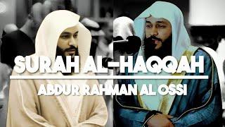 Abdur Rahman Al Ossi's Masterpiece | Surah Al Haqqah