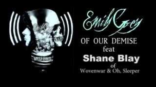 Emily Grey - Of Our Demise ft. Shane Blay of Wovenwar & Oh, Sleeper