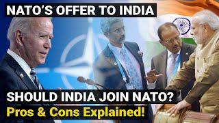 NATO's Offer for India | Should India Join NATO? Pros and Cons Explained