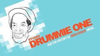 STUDIO DRUMMIE ONE AND THE HISTORY OF ROCK STEADY MUSIC (1080p HD)