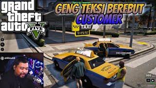  GTA V | Chiko Geng Teksi Berebut Customer LAWAK