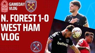 Forest 1-0 West Ham | The Unofficial Gameday Vlog