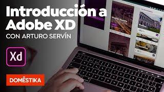 Introducción a Adobe XD para aplicaciones móviles - Domestika Basics de Arturo Servín