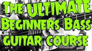 The ULTIMATE Beginners Bass Guitar Course!