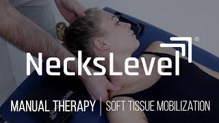 NecksLevel Tutorials: Manual Therapy - Soft Tissue Mobilization