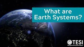 What are Earth Systems?