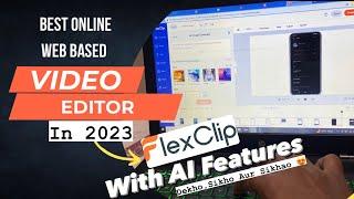 Best Online Web Based Video Editor & Screen Recorder In 2023 | FlexClip Editor With AI Features