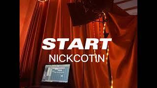 START-NICKCOTIN  (Prod. DEXTAH & Mvmbo)