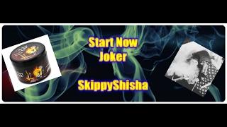 Start Now  - Joker | SkippyShisha