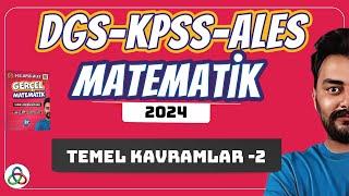 Temel Kavramlar | 2. Video | DGS-KPSS-ALES Matematik | 2025 |