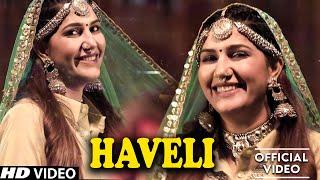 Haveli हवेली (Official Video) Sapna Choudhary | Aamin Barodi | New Haryanvi Songs Haryanavi 2023