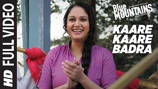 Kaare Kaare  Badra Full Video | Blue Mountains | Ranvir Shorey, Gracy Singh, Rajpal  | Monty Sharma