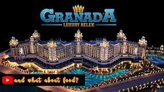 ULTIMATE GUIDE TO LUXURY VACATION GRANADA LUXURY BELEK |  AND WHAT ABOUT FOOD?️