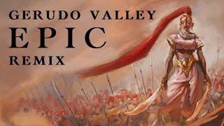 Gerudo Valley | Epic Remix (The Legend of Zelda: Ocarina of Time)