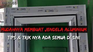 Proses pembuatan jendela aluminium//jendela casement aluminium