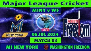 MI New York vs Washington Freedom | MINY vs WF | Match 3 of Major League Cricket | Cricket Info Live
