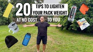 20 TIPS TO LIGHTEN YOUR PACK WEIGHT AT NO COST TO YOU!