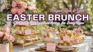 Elegant Pink & Gold Easter Brunch: Every Room Idea for a Glamorous and Luxurious Spring Celebration