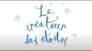 Le créateur des étoiles l'histoire complète pour Noël