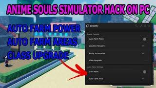 ANIME SOULS SIMULATOR | HACK/SCRIPT | AUTO FARM POWER , AUTO FARM AREAS AND MORE ON PC *PASTEBIN*