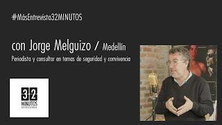 #MásEntrevista32MINUTOS / HOY: JORGE MELGUIZO, sobre seguridad y convivencia.