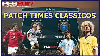 PES 2017 - PATCH TIMES CLASSICOS